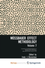 Image for Mossbauer Effect Methodology Volume 7