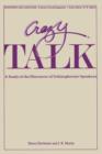 Image for Crazy Talk : A Study of the Discourse of Schizophrenic Speakers