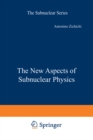 Image for New Aspects of Subnuclear Physics