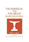 Image for The Individual and the Group : Boundaries and Interrelations Volume 1: Theory