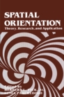 Image for Spatial Orientation: Theory, Research, and Application