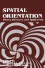 Image for Spatial Orientation : Theory, Research, and Application