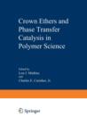 Image for Crown Ethers and Phase Transfer Catalysis in Polymer Science