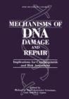 Image for Mechanisms of DNA Damage and Repair : Implications for Carcinogenesis and Risk Assessment
