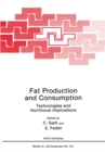 Image for Fat Production and Consumption: Technologies and Nutritional Implications
