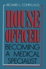 Image for House Officer: Becoming a Medical Specialist