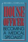 Image for House Officer : Becoming a Medical Specialist