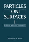 Image for Particles on Surfaces 1: Detection, Adhesion, and Removal
