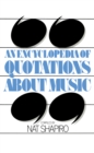 Image for Encyclopedia of Quotations About Music
