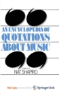 Image for An Encyclopedia of Quotations About Music