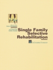 Image for Single Family Selective Rehabilitation: for Single Family Construction Managers Production Step-by-Step Model Policies &amp; Procedures Forms and Documents