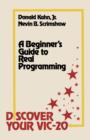Image for Discover Your Vic-20: A Beginner&#39;s Guide to Real Programming