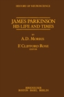 Image for James Parkinson His Life and Times
