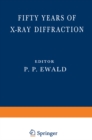Image for Fifty Years of X-Ray Diffraction: Dedicated to the International Union of Crystallography on the Occasion of the Commemoration Meeting in Munich July 1962