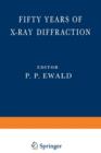 Image for Fifty Years of X-Ray Diffraction