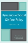 Image for Dynamics of Social Welfare Policy: Right versus Left