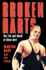 Image for Broken Harts: the life and death of Owen Hart