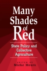 Image for Many shades of red: state policy and collective agriculture