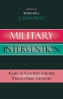 Image for Military Intervention: Cases in Context for the Twenty-First Century