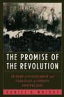 Image for The Promise of the Revolution: Stories of Fulfillment and Struggle in China&#39;s Hinterland