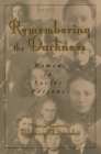 Image for Remembering the Darkness: Women in Soviet Prisons