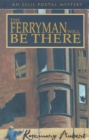 Image for The ferryman will be there: an Ellis Portal mystery