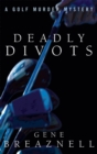 Image for Deadly Divots: A Golf Murder Mystery