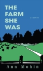 Image for The Farm She Was: A Novel