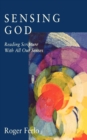 Image for Sensing God: reading scripture with all our senses