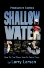 Image for Productive tactics for shallow water bass: how to find them, how to catch them