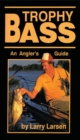 Image for Trophy bass: an angler&#39;s guide