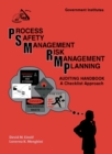Image for Process safety management, risk management planning auditing handbook: a checklist approach