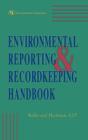 Image for Environmental reporting and recordkeeping: sound strategies and legal insights