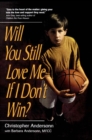 Image for Will you still love me if I don&#39;t win?: a guide for parents of young athletes