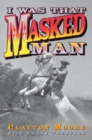 Image for I Was That Masked Man