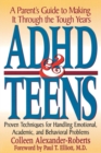 Image for ADHD and teens: a parent&#39;s guide to making it through the tough years