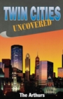 Image for Twin Cities uncovered