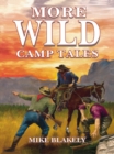 Image for More wild camp tales