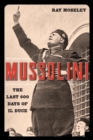 Image for Mussolini: The Last 600 Days of Il Duce