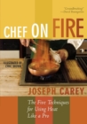 Image for Chef on fire: the five techniques for using heat like a pro