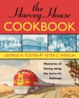 Image for The Harvey House Cookbook: Memories of Dining Along the Santa Fe Railroad