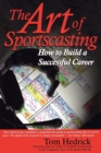 Image for The Art of Sportscasting: How to Build a Successful Career