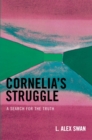 Image for Cornelia&#39;s Struggle: A Search for the Truth