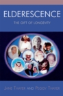Image for Elderescence: The Gift of Longevity