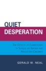 Image for Quiet desperation: the effects of competition in school on abused and neglected children