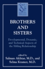 Image for Brothers and sisters: developmental, dynamic, and technical aspects of the sibling relationship