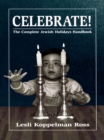 Image for Celebrate!: The Complete Jewish Holidays Handbook