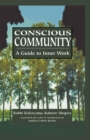 Image for Conscious community: a guide to inner work