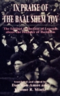 Image for In praise of the Baal Shem Tov =: (Shivhei ha-Besht) : the earliest collection of legends about the founder of Hasidism