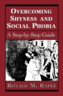 Image for Overcoming shyness and social phobia: a step-by-step guide